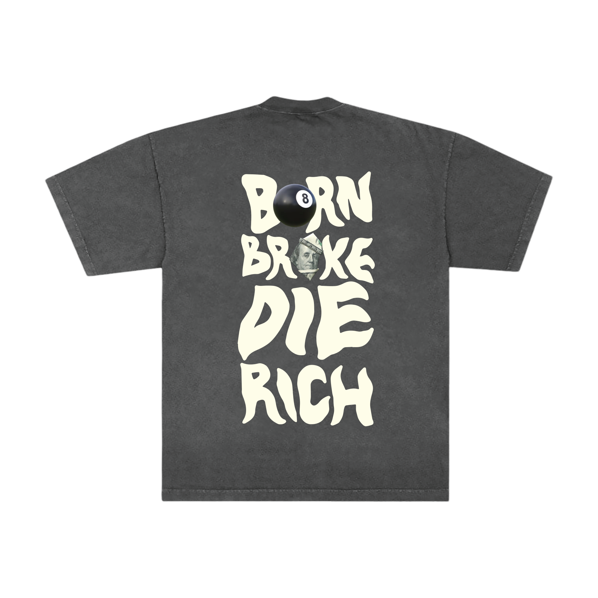 Born Broke Die Rich Tee