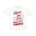 Milk Drinkers Make Better Lovers Tee